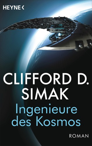 Clifford D. Simak: Ingenieure des Kosmos