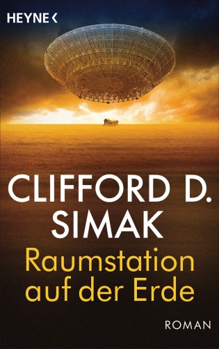Clifford D. Simak: Raumstation auf der Erde