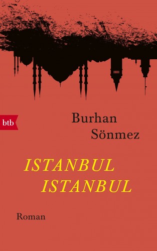 Burhan Sönmez: Istanbul Istanbul