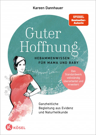 Kareen Dannhauer: Guter Hoffnung - Hebammenwissen für Mama und Baby