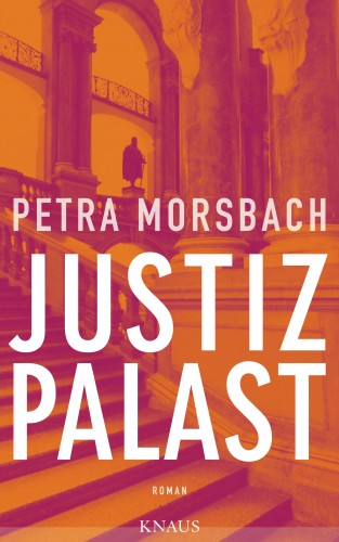 Petra Morsbach: Justizpalast