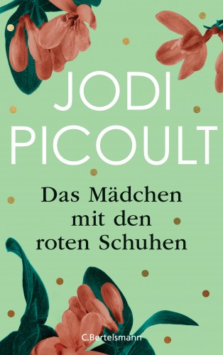 Jodi Picoult: Das Mädchen mit den roten Schuhen