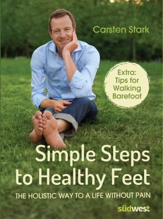 Carsten Stark: Simple Steps to Healthy Feet