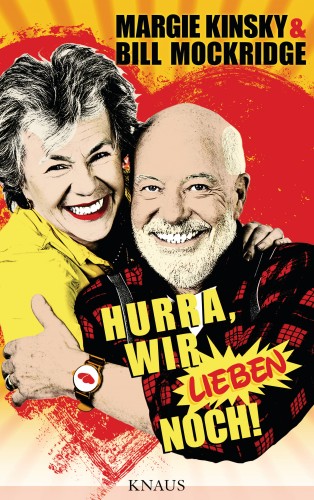 Bill Mockridge, Margie Kinsky: Hurra, wir lieben noch!