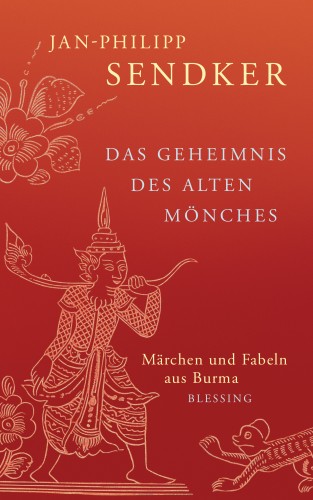 Jan-Philipp Sendker: Das Geheimnis des alten Mönches