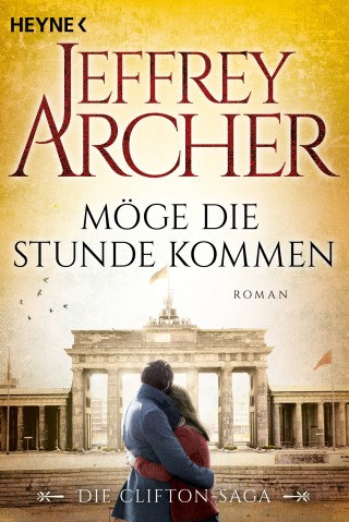 Jeffrey Archer: Möge die Stunde kommen