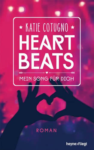 Katie Cotugno: Heartbeats - Mein Song für dich