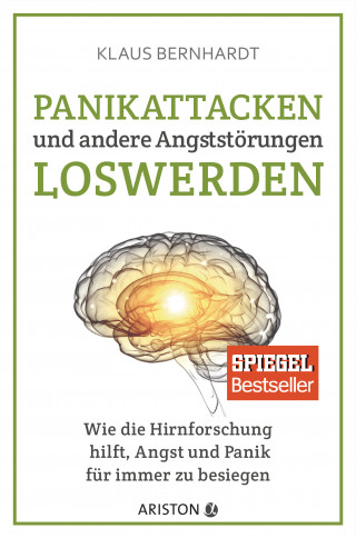 Klaus Bernhardt: Panikattacken und andere Angststörungen loswerden