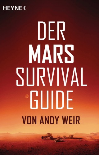 Andy Weir: Der Mars Survival Guide
