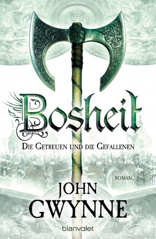 John Gwynne: Bosheit - Die Getreuen und die Gefallenen 2