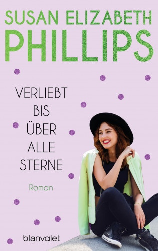 Susan Elizabeth Phillips: Verliebt bis über alle Sterne