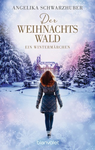 Angelika Schwarzhuber: Der Weihnachtswald