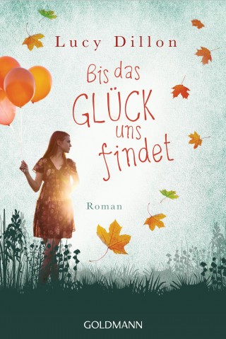 Lucy Dillon: Bis das Glück uns findet