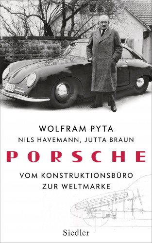 Wolfram Pyta, Nils Havemann, Jutta Braun: Porsche