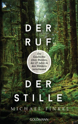 Michael Finkel: Der Ruf der Stille