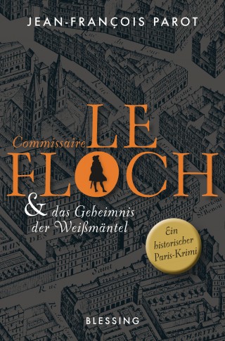 Jean-François Parot: Commissaire Le Floch und das Geheimnis der Weißmäntel