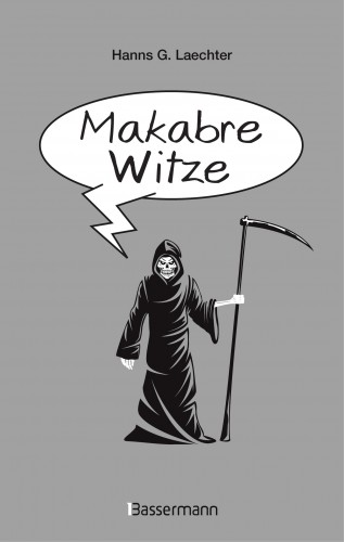 Hanns G. Laechter: Makabre Witze