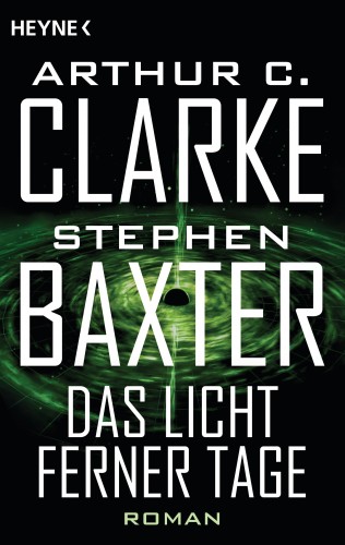 Arthur C. Clarke, Stephen Baxter: Das Licht ferner Tage