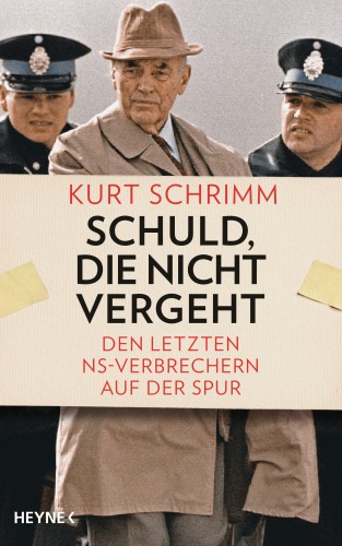 Kurt Schrimm: Schuld, die nicht vergeht