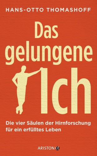 Hans-Otto Thomashoff: Das gelungene Ich