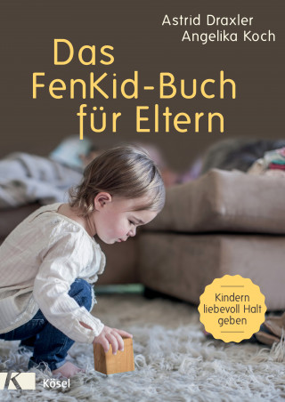 Astrid Draxler, Angelika Koch: Das FenKid-Buch für Eltern