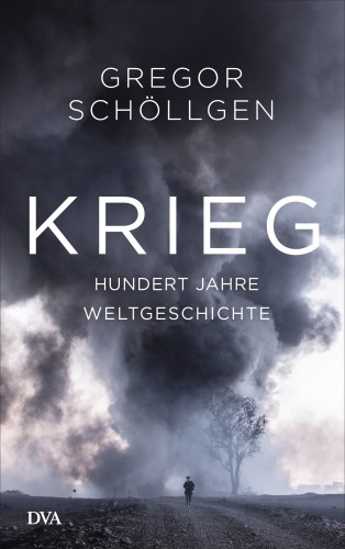 Gregor Schöllgen: Krieg