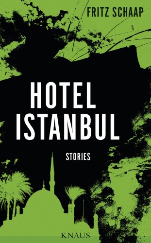 Fritz Schaap: Hotel Istanbul