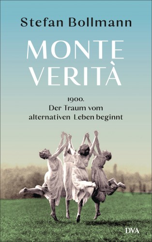 Stefan Bollmann: Monte Verità