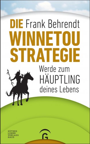 Frank Behrendt: Die Winnetou-Strategie
