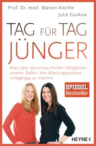 Marion Kiechle, Julie Gorkow: Tag für Tag jünger