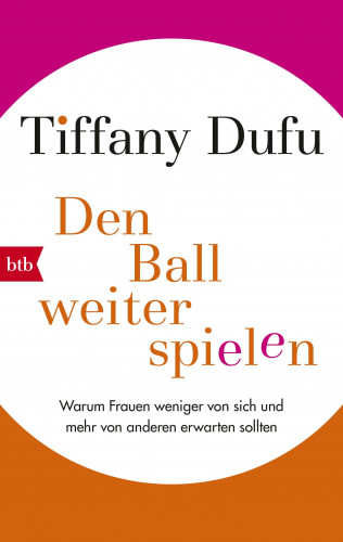 Tiffany Dufu: Den Ball weiterspielen