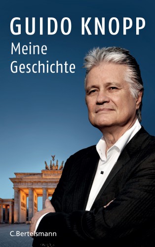 Guido Knopp: Meine Geschichte