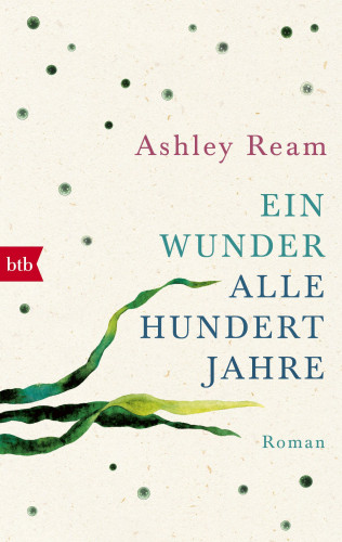 Ashley Ream: Ein Wunder alle hundert Jahre