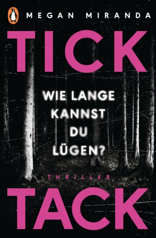 Megan Miranda: TICK TACK - Wie lange kannst Du lügen?