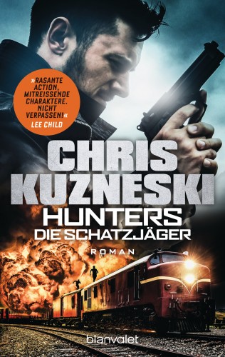 Chris Kuzneski: Hunters - Die Schatzjäger