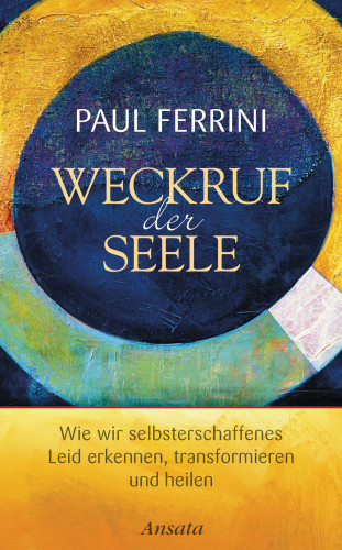 Paul Ferrini: Weckruf der Seele