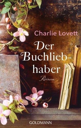 Charlie Lovett: Der Buchliebhaber