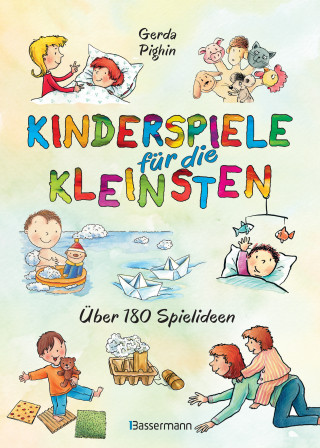 Gerda Pighin: Kinderspiele für die Kleinsten