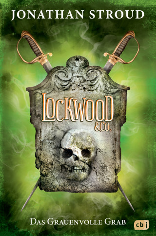 Jonathan Stroud: Lockwood & Co. - Das Grauenvolle Grab