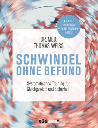 Thomas Weiss: Schwindel ohne Befund