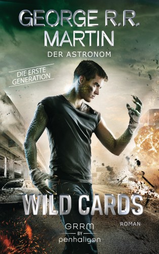 George R.R. Martin: Wild Cards. Die erste Generation 03 - Der Astronom
