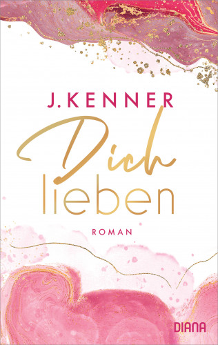 J. Kenner: Dich lieben