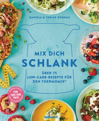 Daniela Gronau-Ratzeck, Tobias Gronau: Mix dich schlank