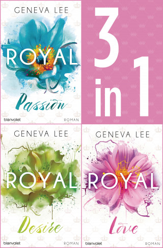 Geneva Lee: Die Royals-Saga 1-3: - Royal Passion / Royal Desire / Royal Love