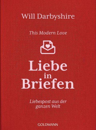 Will Darbyshire: This Modern Love. Liebe in Briefen