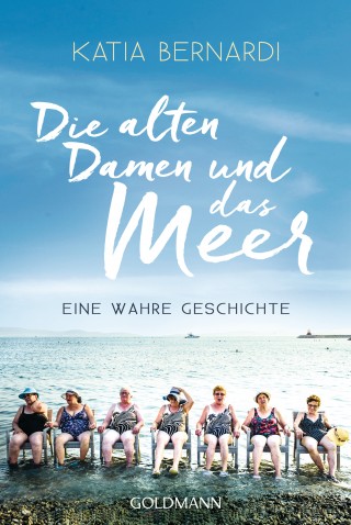 Katia Bernardi: Die alten Damen und das Meer