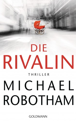Michael Robotham: Die Rivalin