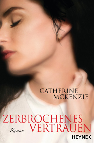 Catherine McKenzie: Zerbrochenes Vertrauen