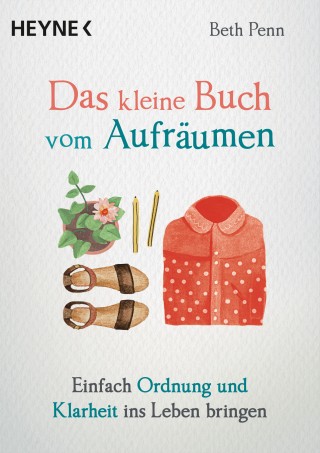 Beth Penn: Das kleine Buch vom Aufräumen