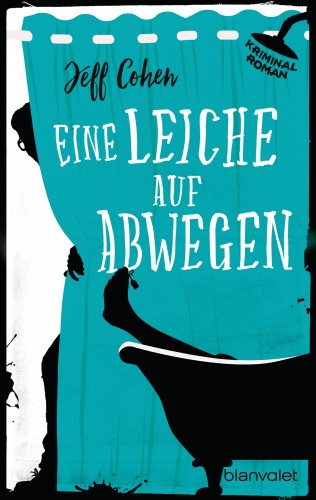 Jeff Cohen: Eine Leiche auf Abwegen